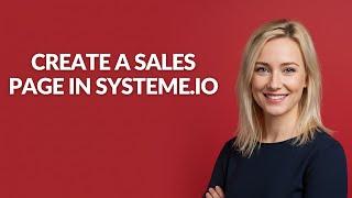 CREATE A SALES PAGE IN SYSTEME.IO - Julia'sTutorials