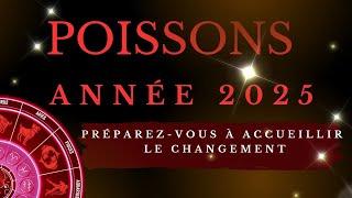 #POISSONS♓L'ANNÉE 2025 SERA VOTRE ANNÉE DE TRANSFORMATION-PRÉPAREZ-VOUS À ACCUEILLIR LE CHANGEMENT??