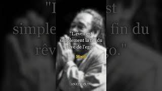 "L’éveil est simplement la fin du rêve de l’ego."